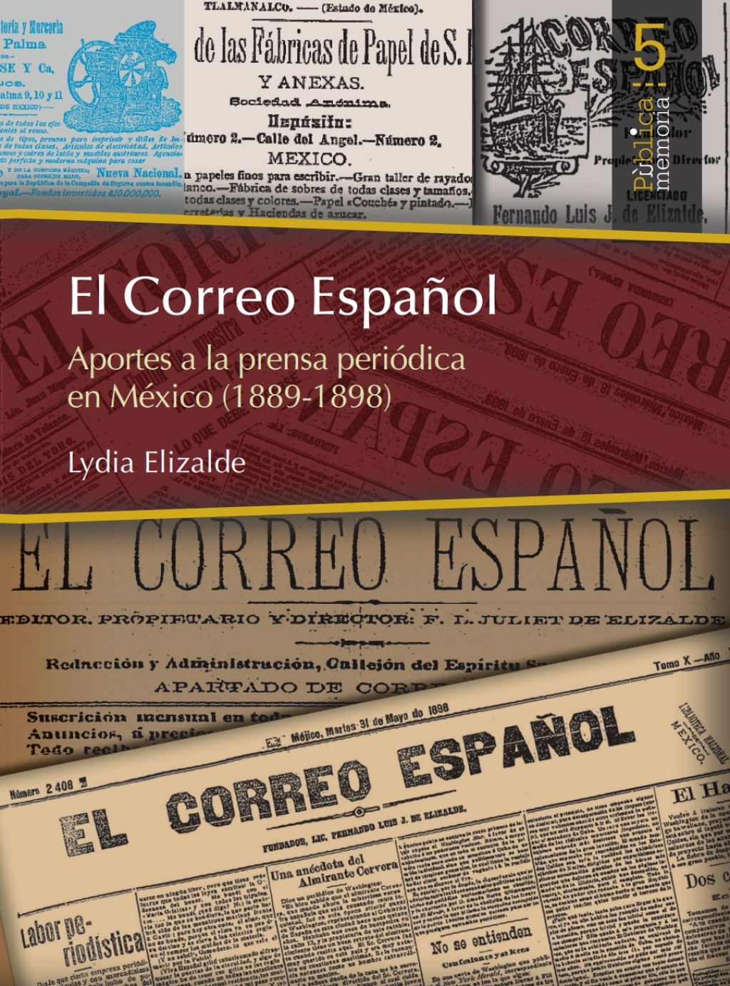 El correo Español: Aportes a la prensa periódica en México (1889-1898) 1st Edition