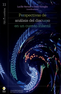 صورة الغلاف: Perspectivas de análisis del discurso en un cuento infantil 1st edition 9786078450626