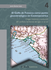 Imagen de portada: El golfo de Fonseca como punto geoestratégico en Centroamérica 1st edition 9786078450725