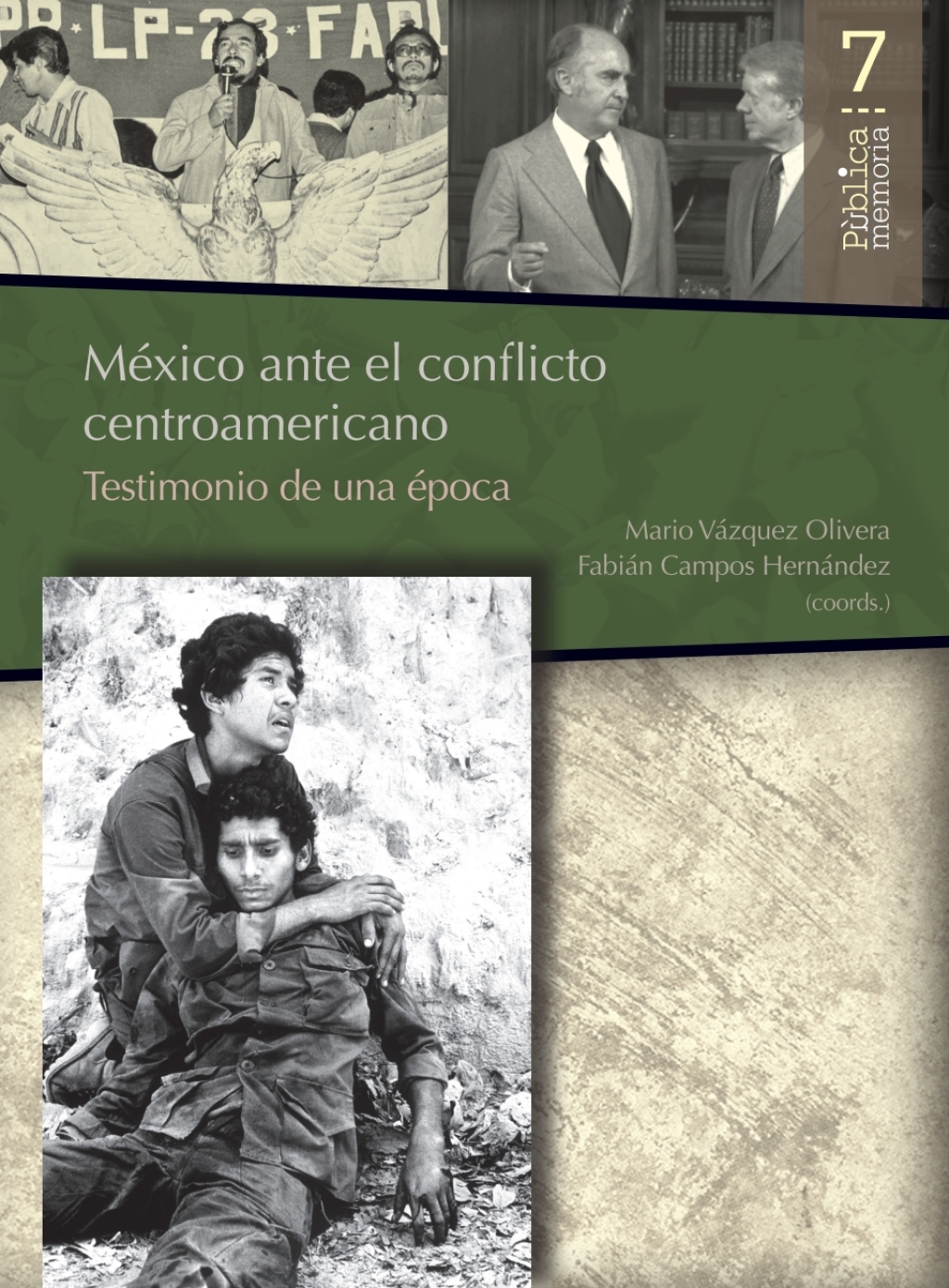 México ante el conflicto centroamericano: Testimonio de una época 1st Edition