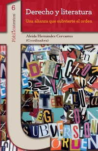 Cover image: Derecho y literatura: una alianza que subvierte el orden 1st edition 9786078450763