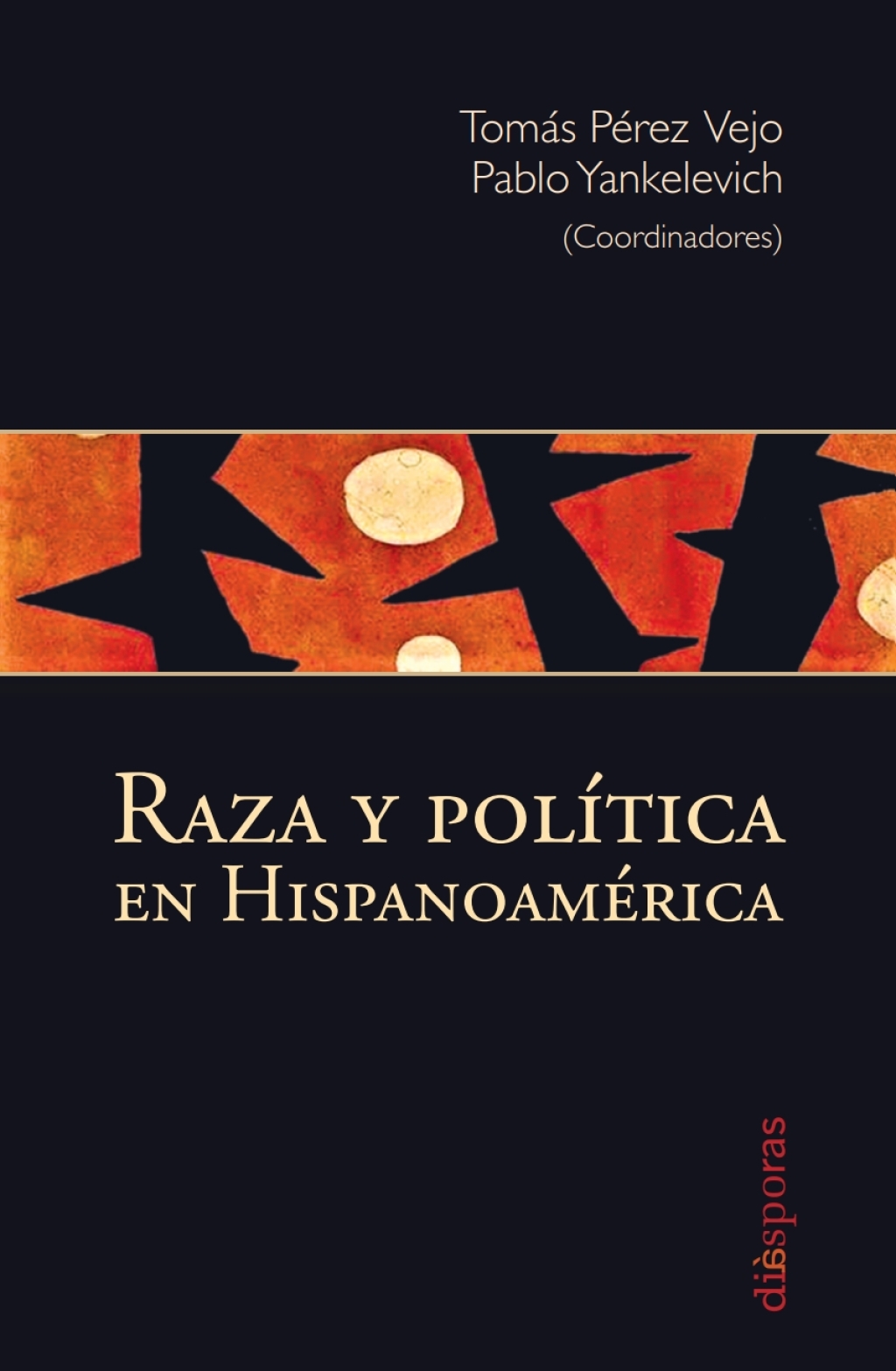 Raza y política en hispanoamérica 1st Edition