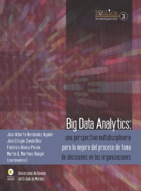 Cover image: Big data analytics: una perspectiva multidisciplinaria para la mejora del proceso de toma de decisiones en las organizaciones 1st edition 9786078560325