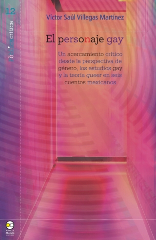 Imagen de portada: El personaje gay 1st edition 9786078560349