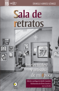 Cover image: Sala de retratos: Intelectuales y artistas de mi época 1st edition 9786078560837