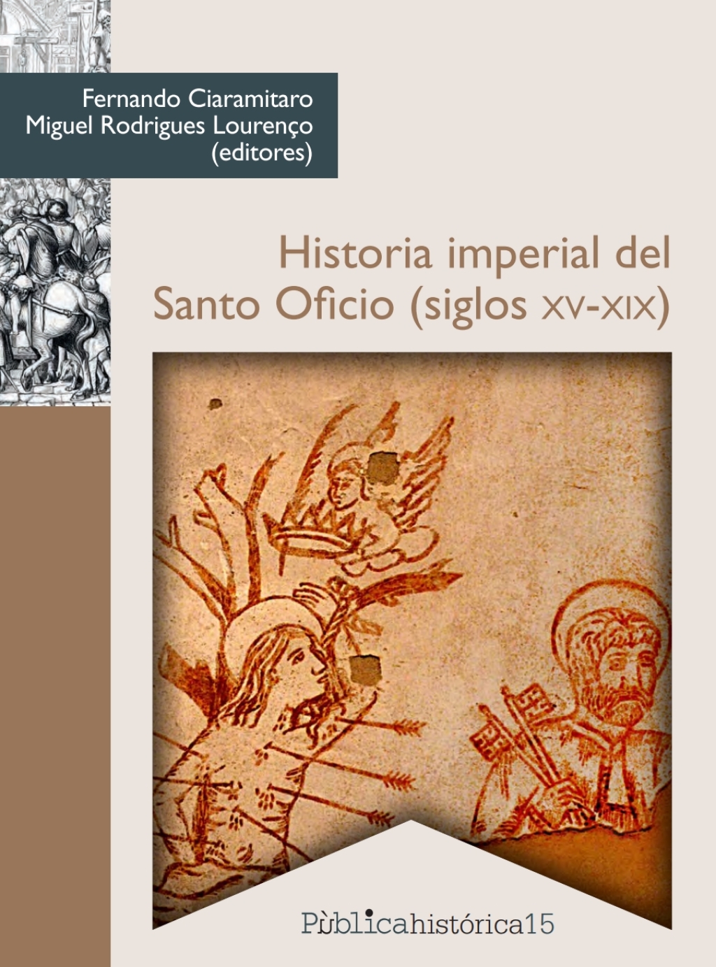 Historia imperial del Santo Oficio (siglos XV-XIX) 1st Edition
