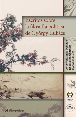 Imagen de portada: Escritos sobre la filosofía política de György Lukács 1st edition 9786078636112
