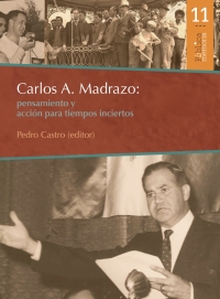 Imagen de portada: Carlos A. Madrazo: pensamiento y acción para tiempos inciertos 1st edition 9786078636594