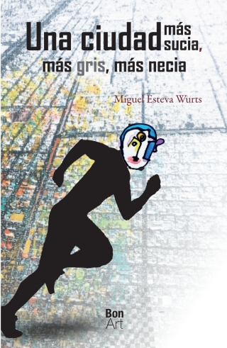 Cover image: Una ciudad más sucia, más gris, más necia 1st edition 9786078636723