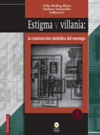 Titelbild: Estigma y villanía: la construcción simbólica del enemigo 1st edition 9786078781003