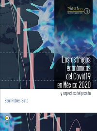 Cover image: Los estragos económicos del Covid19 en México 2020 y aspectos del pasado 1st edition 9786078781034