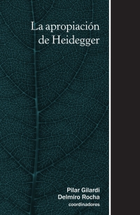 Imagen de portada: La apropiación de Heidegger 1st edition 9786078781218