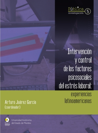 صورة الغلاف: Intervención y control de los factores psicosociales del estrés laboral : experiencias latinoamericanas 1st edition 9786078781508