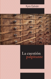 Cover image: La cuestión palpitante 1st edition 9786078781614