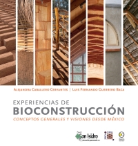 Cover image: Experiencias de bioconstrucción: conceptos generales y visiones desde México 1st edition 9786078781638