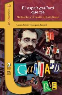 Cover image: El esprit gaillard que ríe: Nietzsche y el envite del nihilismo 1st edition 9786078781812