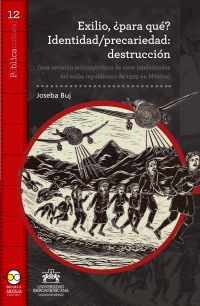 Cover image: Exilio, ¿para qué? Identidad/precariedad: destrucción 1st edition 9786078838165