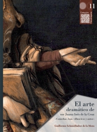 Titelbild: El arte dramático de sor Juana Inés de la Cruz. Comedias, loas, villancicos y autos 1st edition 9786078838448