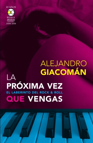 Cover image: La próxima Vez Que Vengas: El laberinto del rock and roll 1st edition 9786079800321