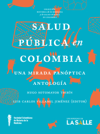 表紙画像: Salud pública en Colombia: Una mirada panóptica. Antología 1st edition 9786287510593