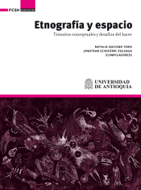 Cover image: Etnografía y espacio. Tránsitos conceptuales y desafíos del hacer 1st edition 9786287519015