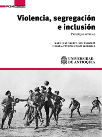 Cover image: Violencia, segregación e inclusión. Paradojas actuales 1st edition 9786287519046