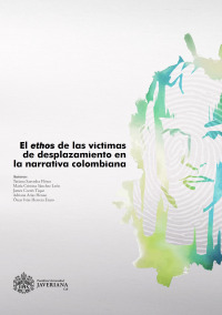 Omslagafbeelding: El ethos de las víctimas de desplazamiento en la narrativa colombiana. 1st edition 9786287536647