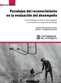 Titelbild: Paradojas del reconocimiento en la evaluación del desempeño. Una investigación sobre el valor asignado al ser humano en la gestión del trabajo. 1st edition 9786287592797