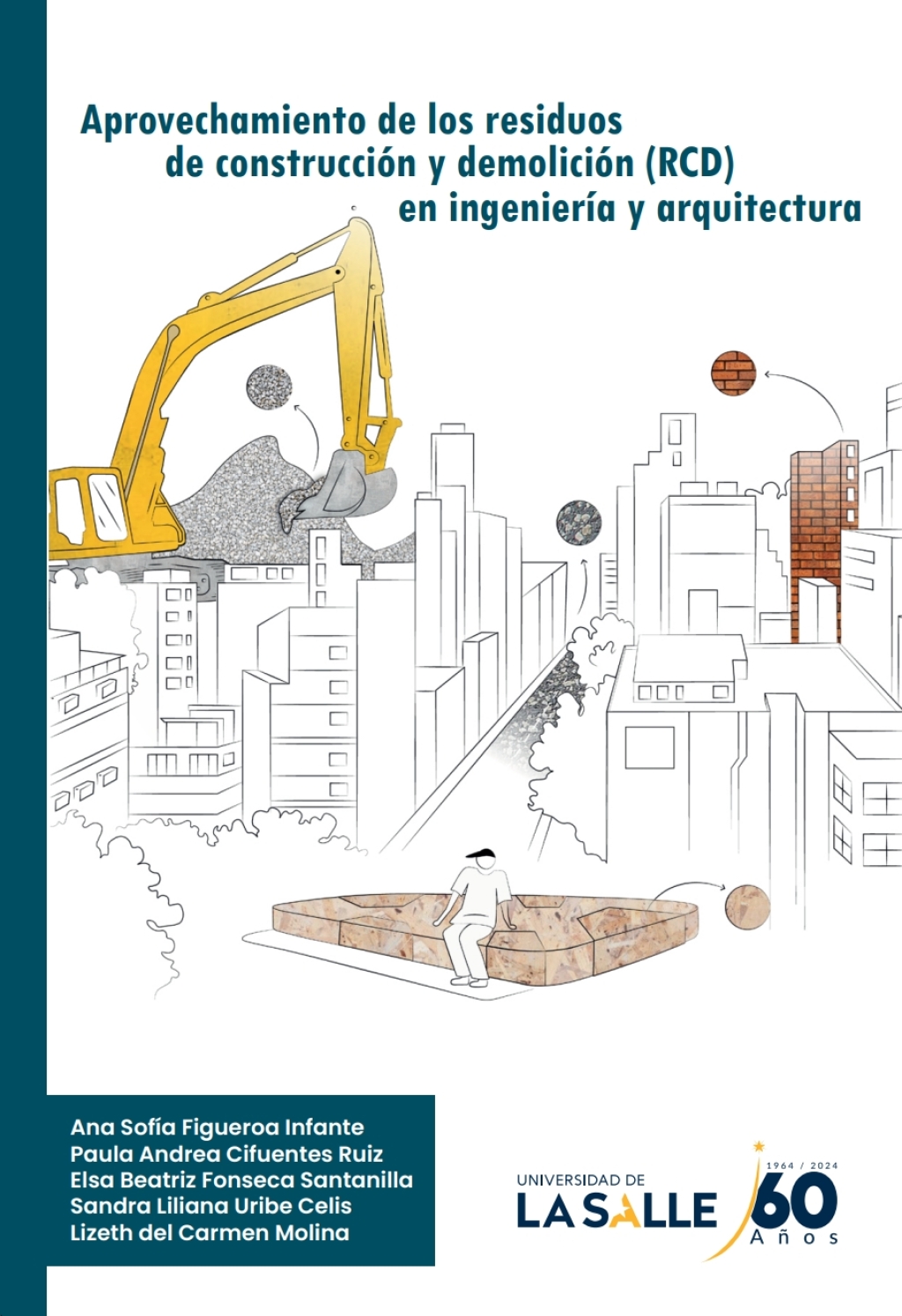 Aprovechamiento de los residuos de construcción y demolición en ingeniería y arquitectura 1st Edition
