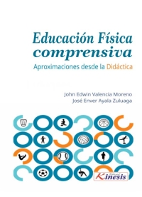 Cover image: Educacion física comprensiva. Aproximaciones desde la Didactica 1st edition 9786287699274