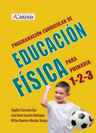 Imagen de portada: Programacion curricular de educacion fisica para primaria. Guia para el maestro. Grados 1, 2 y 3 1st edition 9786287699410