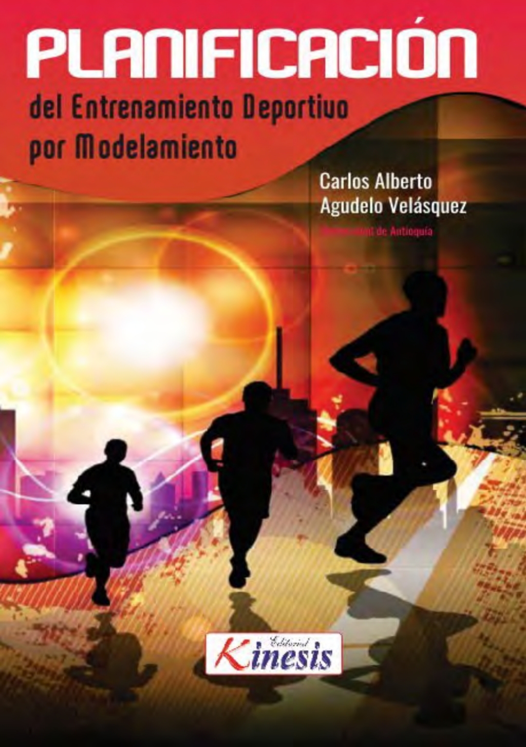 Planificacion del entrenamiento deportivo por modelamiento. Principios, estructuras y metodologia general 1st Edition