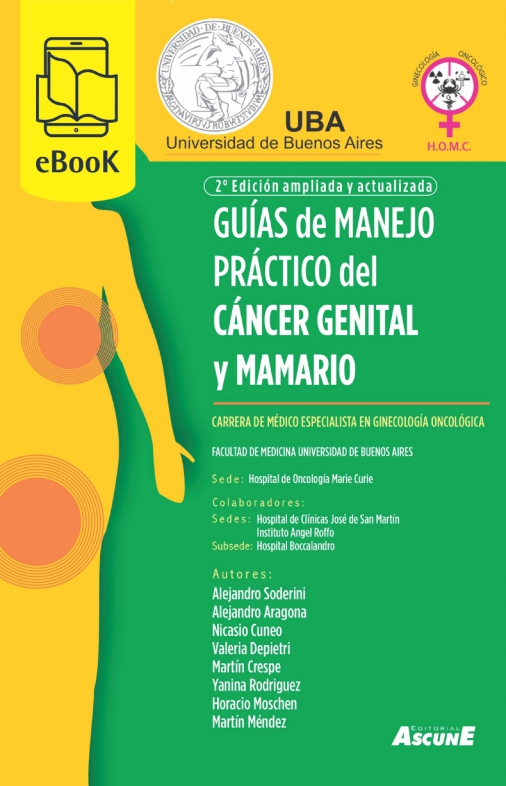 GUÍAS DE MANEJO PRÁCTICO DEL CÁNCER GENITAL Y MAMARIO 2 EDICION 2nd Edition