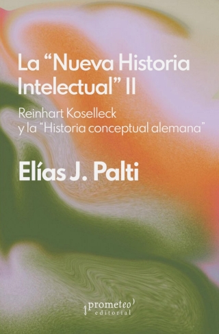 Cover image: “La nueva historia intelectual” II: Reinhart Koselleck y la historia conceptual alemana 1st edition 9786316683014