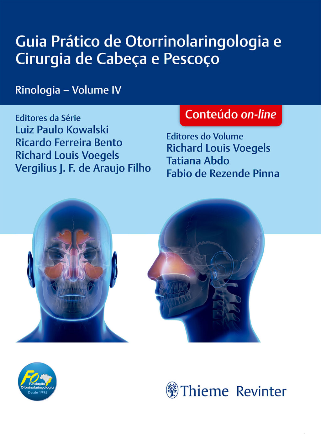 Guia Prático de Otorrinolaringologia e Cirurgia de Cabeça e Pescoço: Rinologia–Volume IV 1st Edition
