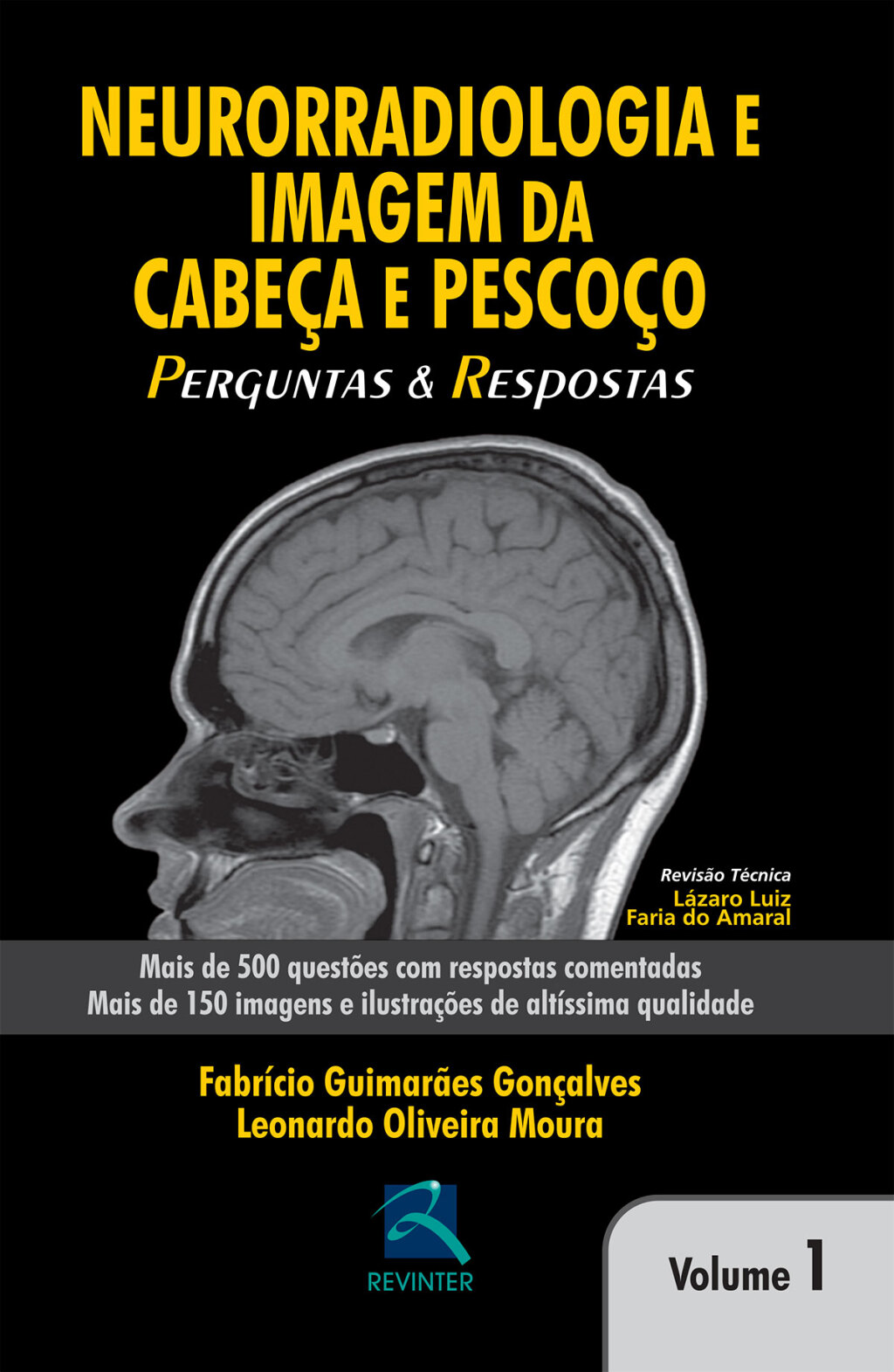 Neurorradiologia e Imagem da Cabeça e Pescoço : Perguntas e Respostas – Volume 1 1st Edition