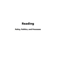 Cover image: Reading: Policy, Politics, and Processes 9781593118532