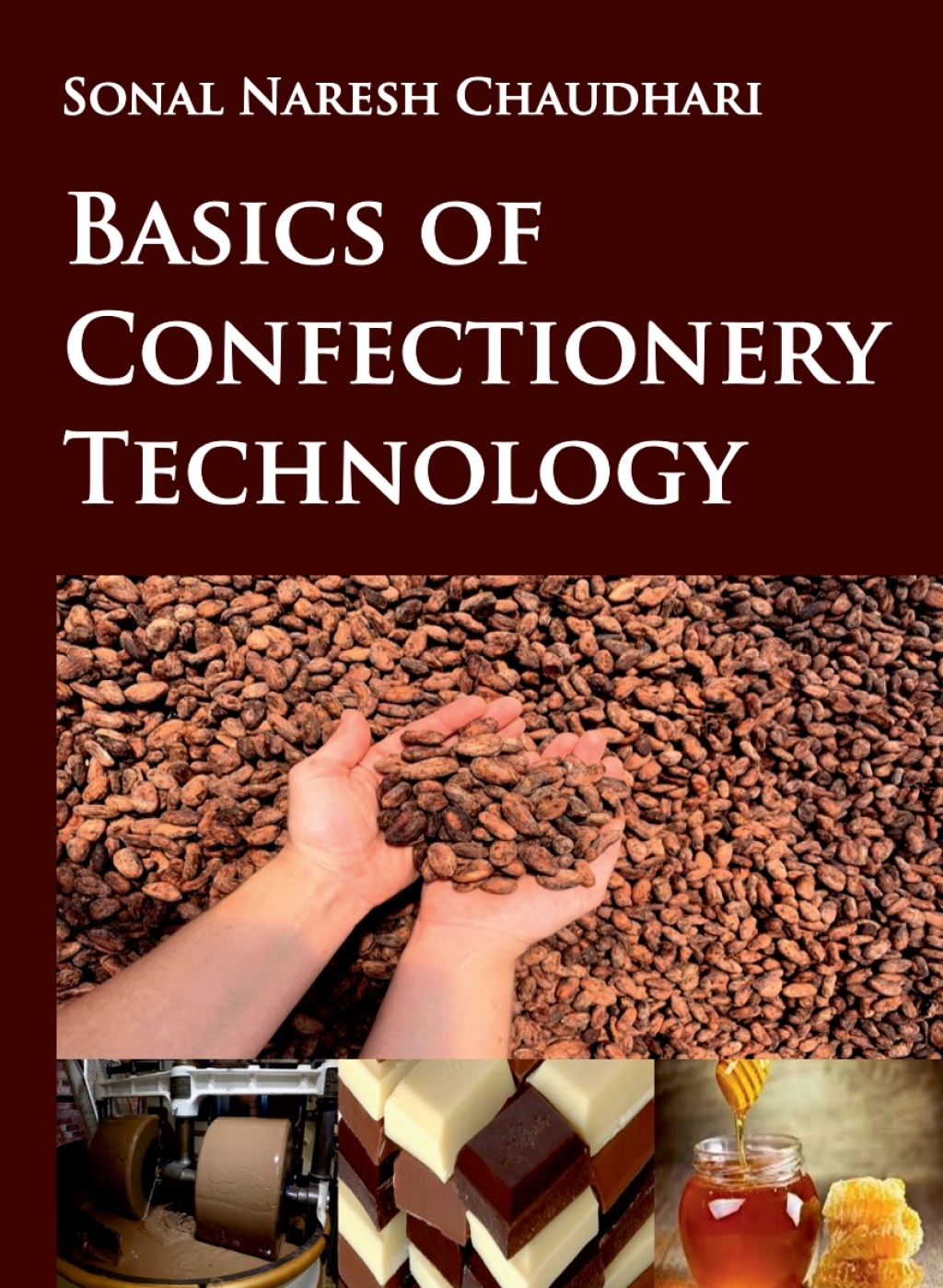 Basics of Confectionery Technology 1st Edition