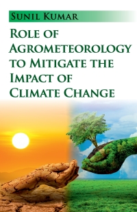 Cover image: Role of Agrometeorology to Mitigate the Impact of Climate Change 1st edition 9788119072286