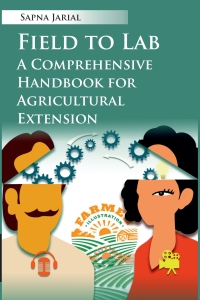 Cover image: Field To Lab: A Comprehensive Handbook For Agricultural Extension 1st edition 9788119103218