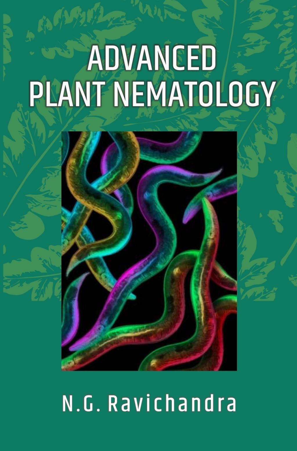 Advanced Plant Nematology 1st Edition