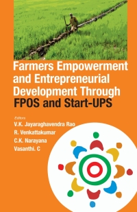 Imagen de portada: Farmers Empowerment and Entrepreneurial Development Through FPOS and Start-UPS 1st edition 9788119215515