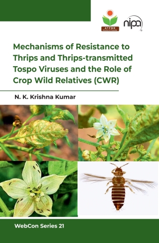Cover image: Mechanisms of Resistance to Thrips and Thrips-transmitted  Tospo Viruses and the Role of Crop Wild Relatives (CWR) 1st edition 9789358876505