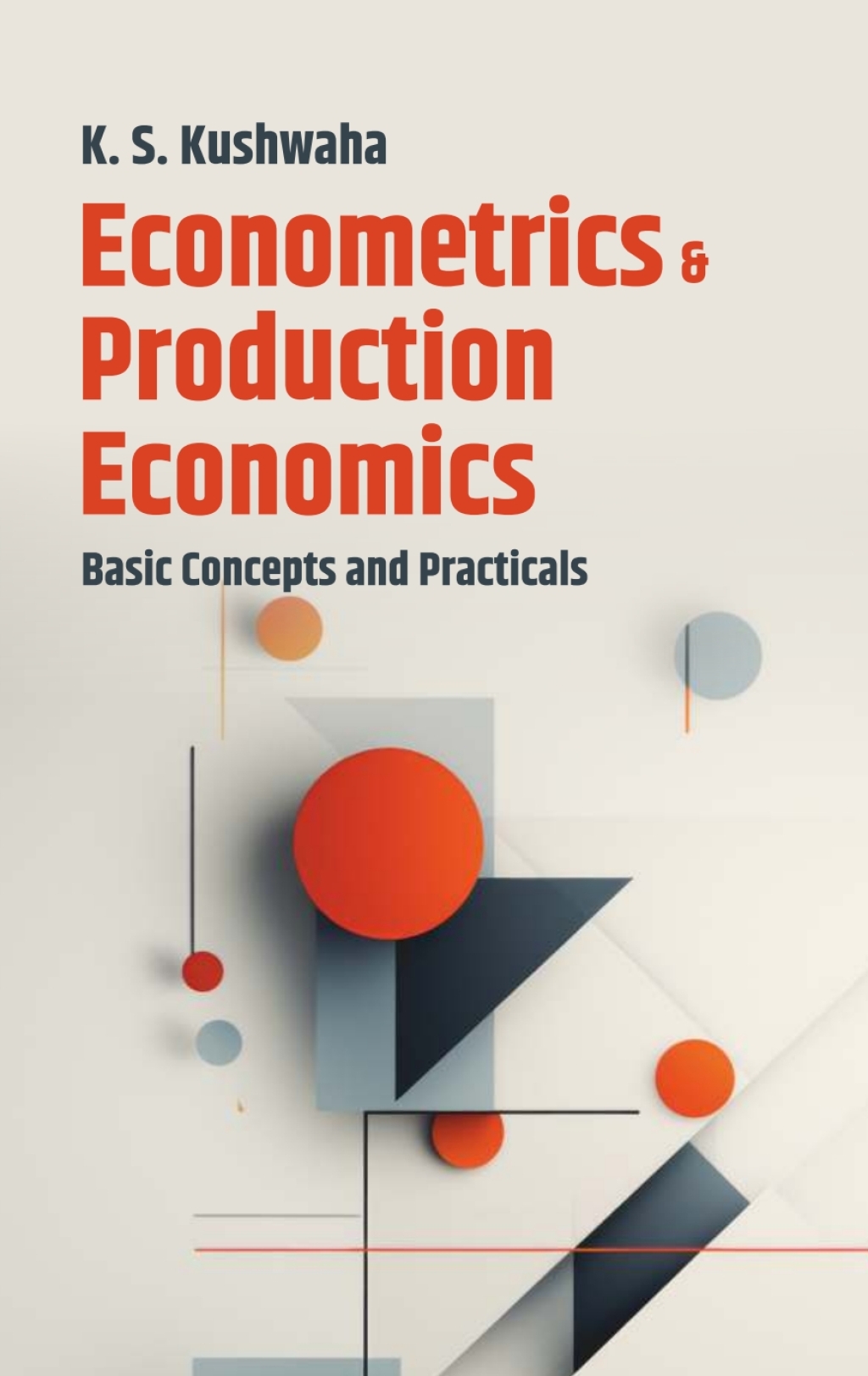 Econometrics and Production Economics: Basic Concepts and Practicals 1st Edition