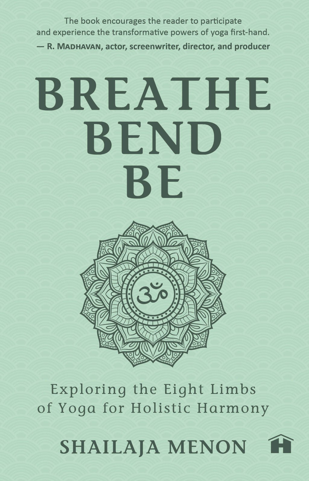Breathe, Bend, Be Exploring the Eight Limbs of Yoga for Holistic Harmony