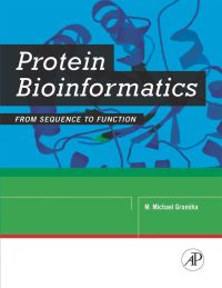 表紙画像: Protein Bioinformatics: From Sequence to Function 9788131222973