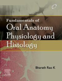 Immagine di copertina: Fundamentals of Oral Anatomy, Physiology and Histology 1st edition 9788131254134