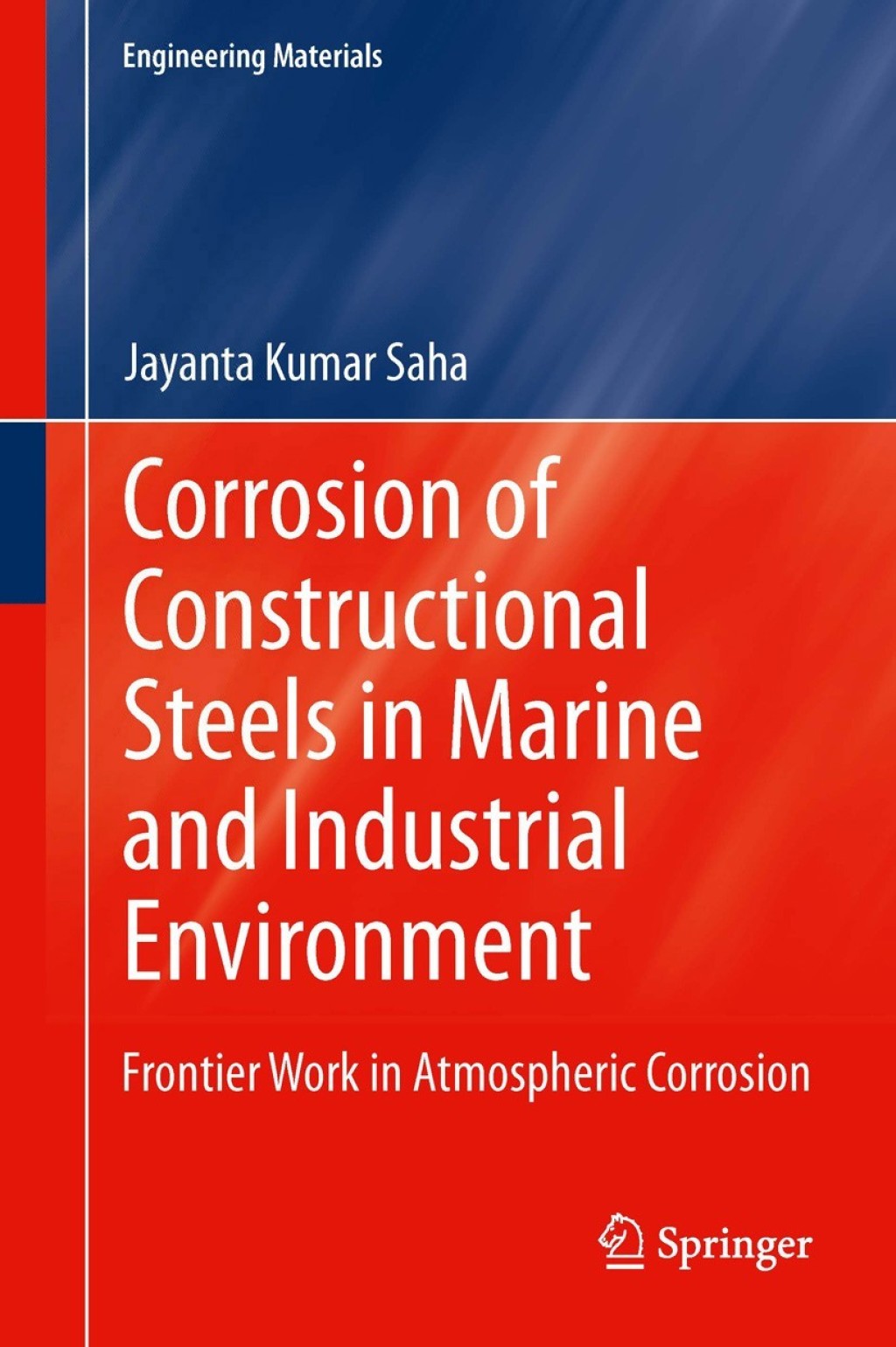 Corrosion of Constructional Steels in Marine and Industrial Environment Frontier Work in Atmospheric Corrosion