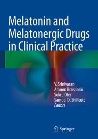 Cover image: Melatonin and Melatonergic Drugs in Clinical Practice 9788132208242