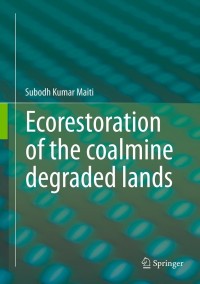 Titelbild: Ecorestoration of the coalmine degraded lands 9788132208501